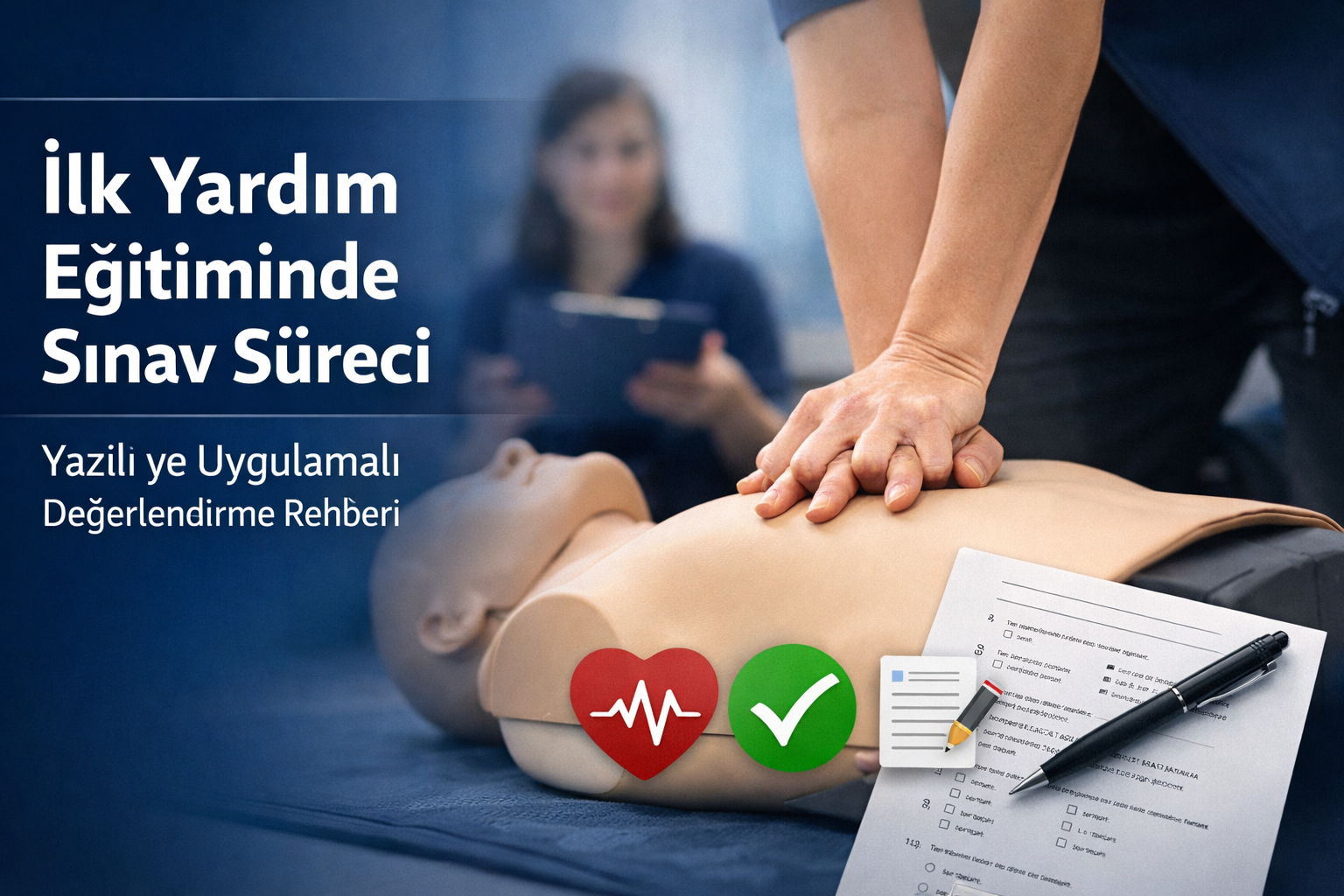 İlk Yardım Eğitiminde Sınav Süreci Nasıl İşler?