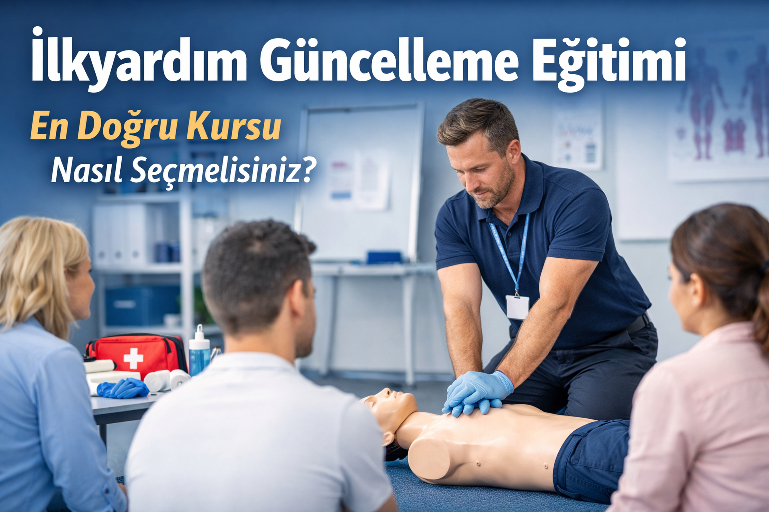İlkyardım Güncelleme Eğitimi İçin En İyi Kurslar